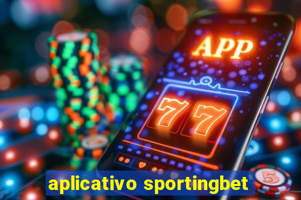 aplicativo sportingbet